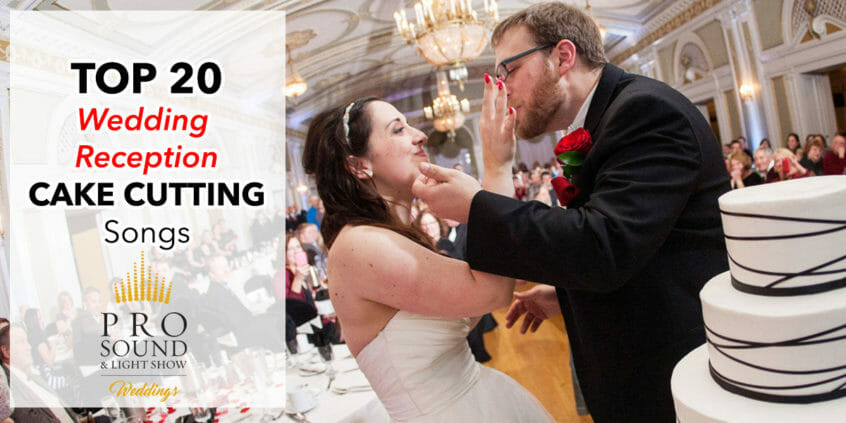 Top 20 Wedding Reception Cake Cutting Songs Pro Sound Light Show